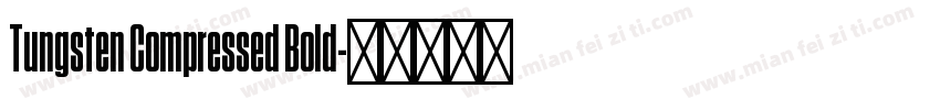Tungsten Compressed Bold字体转换
